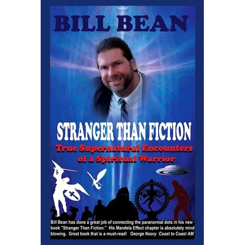 Stranger Than Fiction: True Supernatural Encounters Of A Spiritual Warrior - Paperback