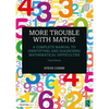 More Trouble with Maths: A Complete Manual to Identifying and Diagnosing Mathematical Difficulties - Paperback