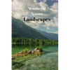 Wonderful Nature Landscapes: Picture book gift for seniors with Dementia or patients with Alzheimer's. 40 full color photographs of natural landscapes - Paperback