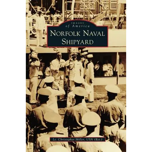 Norfolk Naval Shipyard - Hardcover