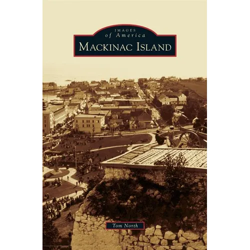 Mackinac Island - Hardcover