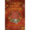 The Sacred Herbs of Samhain: Plants to Contact the Spirits of the Dead - Paperback