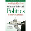 Winner-Take-All Politics: How Washington Made the Rich Richer--And Turned Its Back on the Middle Class - Paperback