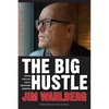 The Big Hustle: A Boston Street Kid's Story of Addiction and Redemption - Hardcover