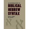 Introduction to Biblical Hebrew Syntax - Hardcover