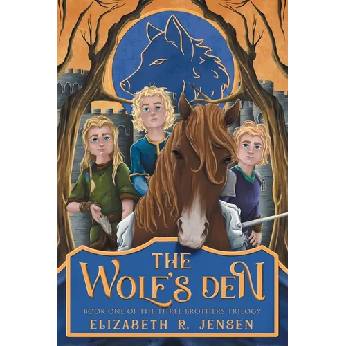 The Wolf's Den: Book One of the Three Brothers Trilogy - Paperback