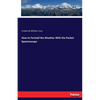 How to Foretell the Weather With the Pocket Spectroscope - Paperback