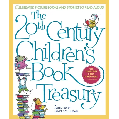 The 20th Century Children's Book Treasury: Celebrated Picture Books and Stories to Read Aloud - Hardcover