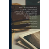 First International Eugenics Congress, London, July 24th to July 30th, 1912, University of London, South Kensington: Programme and Time Table - Hardcover