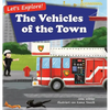 Let's Explore! The Vehicles of the Town: An Illustrated Rhyming Picture Book About Trucks and Cars for Kids Age 2-4 [Stories in Verse, Bedtime Story] - Hardcover