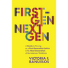 First-Gen, NextGen: A Guide to Thriving as a First-Generation Latinx in the Next Generation of the American Workforce - Paperback
