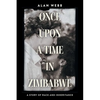 Once Upon a Time in Zimbabwe: A Story of Race and Inheritance - Paperback