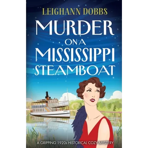 Murder on a Mississippi Steamboat: A gripping 1920s historical cozy mystery - Paperback