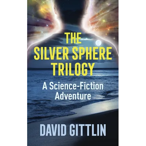 The Silver Sphere Trilogy: A Science-Fiction Adventure - Paperback
