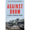 Against Doom: A Climate Insurgency Manual - Paperback