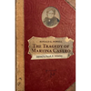 The Tragedy of Martina Castro: Part One of the History of Rancho Soquel Augmentation - Paperback