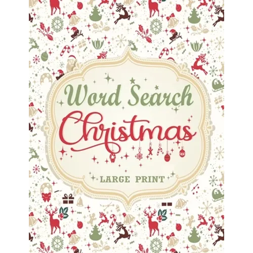 Christmas Word Search: Extra Large Print Word Find Puzzles For Adults & Kids Christmas Edition - Great Stocking Stuffer Idea for Men, Women And Teens - Paperback