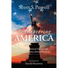 Rediscovering America: How the National Holidays Tell an Amazing Story about Who We Are - Hardcover