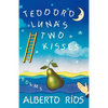 Teodoro Luna's Two Kisses: Poems - Paperback