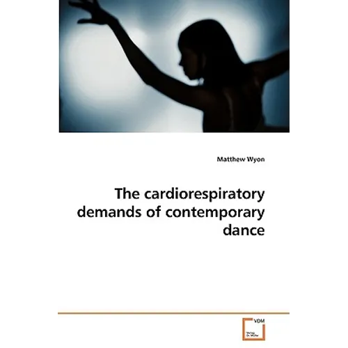 The cardiorespiratory demands of contemporary dance - Paperback