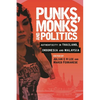 Punks, Monks and Politics: Authenticity in Thailand, Indonesia and Malaysia - Paperback