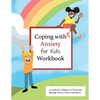 Coping with Anxiety for Kids Workbook: A Guide for Kids to Track and Manage Worry, Panic, and Stress - Paperback