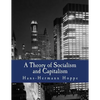 A Theory of Socialism and Capitalism (Large Print Edition): Economics, Politics, and Ethics - Paperback