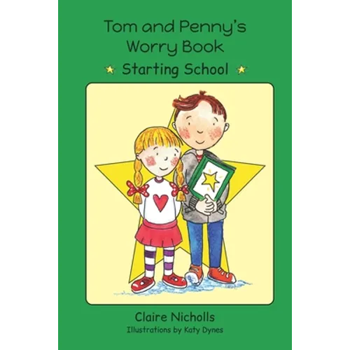 Tom and Penny's Worry Book - Starting School - Paperback