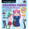 Drawing Anime from Simple Shapes: Character Design Basics for All Ages - Paperback