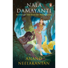 Nala Damayanti: An Eternal Tale from the Mahabharata: A Tale of Love and Romance from the Mahabharatha on How Damayanti Fought for Her Love, Nala - Paperback
