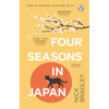 Four Seasons in Japan: A Big-Hearted Book-Within-A-Book about Finding Purpose and Belonging, Perfect for Fans of Matt Haig's the Midnight Library - Paperback