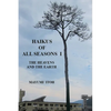 Haikus of All Seasons I: The Heavens and the Earth - Paperback