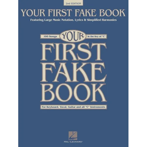 Your First Fake Book - C Edition Beginner Piano Songbook with Large Notation Simplified Chords and Lyrics 100 Easy Songs for Piano Keyboard and Voice - Paperback
