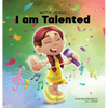 With Jesus I am Talented: A Christian book for kids about God-given talents & abilities; using a bible-based story to help kids understand they can us - Hardcover