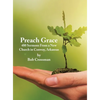 Preach Grace: 480 Sermons From a New Church in Conway, Arkansas - Hardcover
