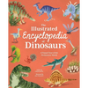 The Illustrated Encyclopedia of Dinosaurs: A Visual Tour of the Prehistoric World - Hardcover