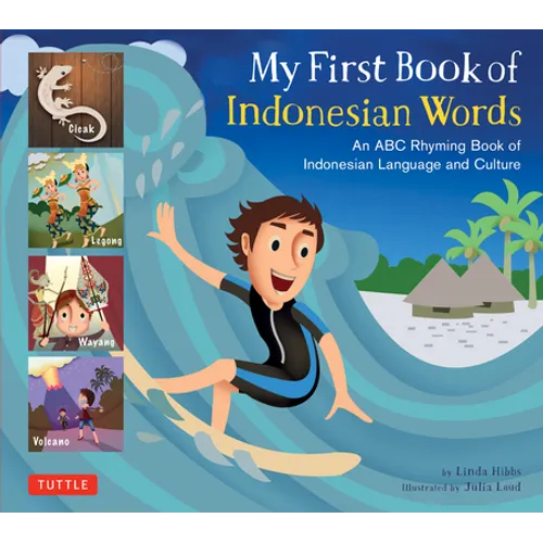 My First Book of Indonesian Words: An ABC Rhyming Book of Indonesian Language and Culture - Hardcover