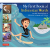 My First Book of Indonesian Words: An ABC Rhyming Book of Indonesian Language and Culture - Hardcover