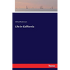 Life in California - Paperback