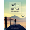 The Soul of a Great Traveler: 10 Years of Solas Award-Winning Travel Stories - Paperback