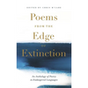 Poems from the Edge of Extinction: The Beautiful New Treasury of Poetry in Endangered Languages, in Association with the National Poetry Library - Paperback