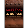 From the Boiler Room to the Living Room: The Financial Services Revolution and What It Means to You and Your Clients - Hardcover