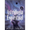 Astrologia Espiritual (Spiritual Astrology) - Paperback
