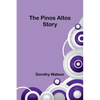 The Pinos Altos Story - Paperback