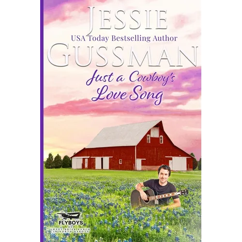 Just a Cowboy's Love Song (Sweet Western Christian Romance book 10) (Flyboys of Sweet Briar Ranch in North Dakota) Large Print Edition - Paperback