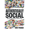 Authentically Social: Break Through By Being You! - Paperback