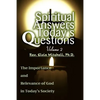 Spiritual Answers Today's Questions Volume II: The Importance and Relevance of God in Today's Society - Paperback