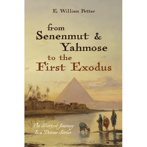 From Senenmut and Yahmose to the First Exodus - Hardcover