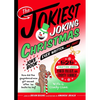 The Jokiest Joking Christmas Joke Book Ever Written . . . No Joke!: 525 Yuletide Gags, Santa Sillies, and Frosty Funnies - Paperback