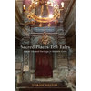Sacred Places Tell Tales: Jewish Life and Heritage in Modern Cairo - Hardcover